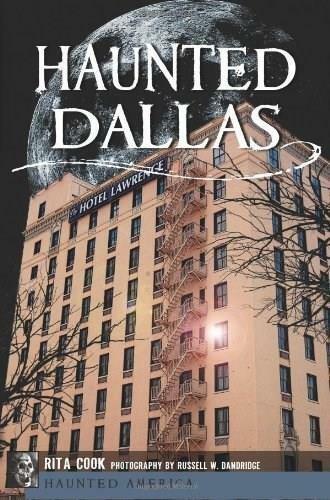 Haunted Dallas by Rita Cook, Russell W. Dandridge, 9781609492014