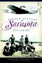 Hidden History of Sarasota by Jeff LaHurd, 9781596296718