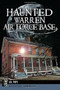 Haunted Warren Air Force Base by Jill Pope, 9781626195622