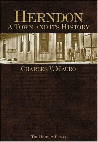 Herndon: (A Town and its History) by Charles V. Mauro, 9781596290266