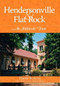 Hendersonville & Flat Rock: (An Intimate Tour) by Terry Ruscin, 9781596292659