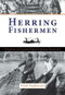 Herring Fishermen: (Images of an Eastern North Carolina Tradition) by Frank Stephenson, 9781596292697