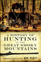 The History of Hunting in the Great Smoky Mountains by Bob Plott, 9781596294585