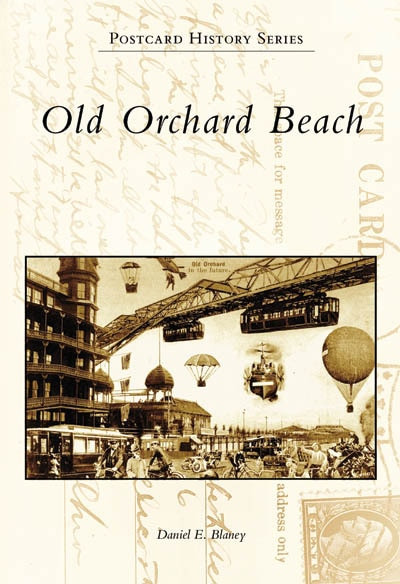 Old Orchard Beach by Daniel E. Blaney, 9780738549606