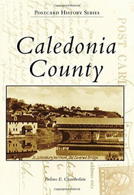 Caledonia County - 9781467122993 by Dolores E. Chamberlain, 9781467122993