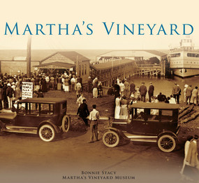 Martha's Vineyard by Bonnie Stacy, Martha's Vineyard Museum, 9781467121668