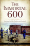 The Immortal 600: (Surviving Civil War Charleston and Savannah) by Karen Stokes, 9781609499891