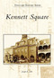 Kennett Square by Joseph A. Lordi, 9780738545295