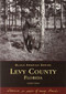 Levy County, Florida by Carolyn Cohens, 9780738541969