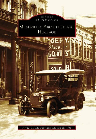 Meadville's Architectural Heritage by Anne W. Stewart, 9780738539034
