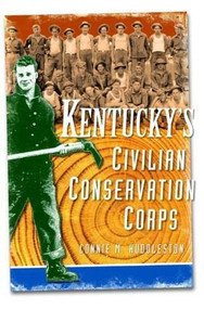 Kentucky's Civilian Conservation Corps by Connie Huddleston, 9781596297296