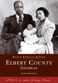 Elbert County, Georgia by Aurolyn Melba Hamm, 9780738517575