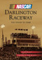 Darlington Raceway (Too Tough To Tame (NASCAR Library Collection)) by Cathy Elliott, Foreword by Terry M. Josey, 9780738598567