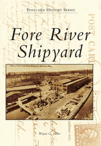 Fore River Shipyard by Wayne G. Miller, 9780738597980
