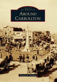 Around Carrollton by Suzanne K. Durham, 9780738591421