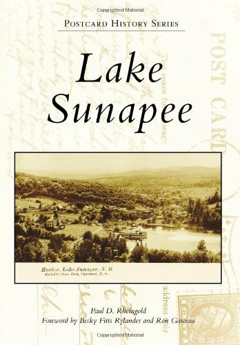 Lake Sunapee by Paul D. Rheingold, Becky Fitts Rylander, Ron Garceau, 9780738591322