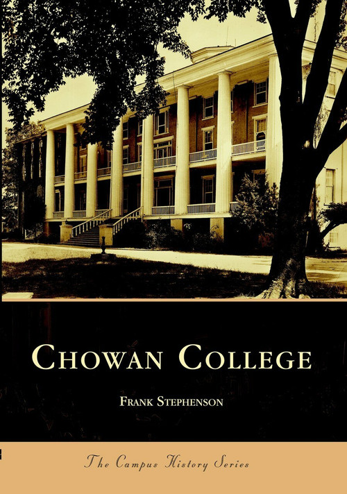 Chowan College by Frank Stephenson, 9780738516387