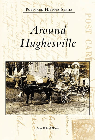 Around Hughesville by Joan Wheal Blank, 9780738554570