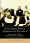 Columbia State Community College: (Tennessee's First) by Carolyn R. Allred-Winnett, Monte Bayless, Fred Behrens, Lewis E. Moore Jr., 9780738516592