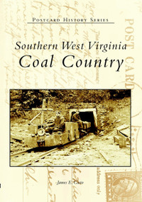 Southern West Virginia: (Coal Country) by James E. Castro, 9780738516653