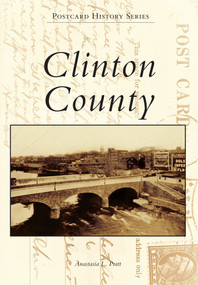 Clinton County - 9781467121101 by Anastasia L. Pratt, 9781467121101