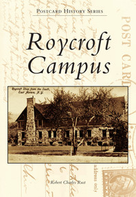 Roycroft Campus by Robert Charles Rust, 9780738599069