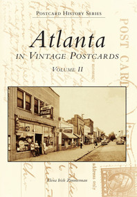 Atlanta in Vintage Postcards (Volume II) by Elena Irish Zimmerman, 9780738500409