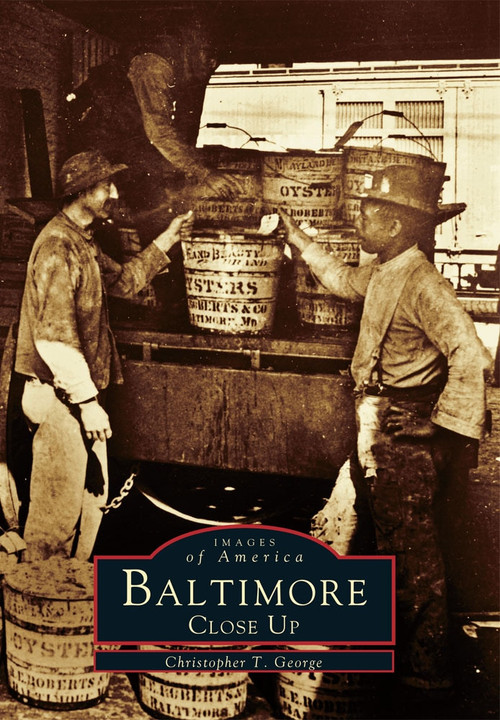 Baltimore Close Up by Christopher T. George, 9780738589794