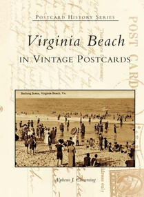 Virginia Beach in Vintage Postcards by Alpheus J. Chewning, 9780738517162
