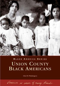 Union County Black Americans by Ethel M. Washington, 9780738536835