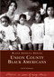 Union County Black Americans by Ethel M. Washington, 9780738536835