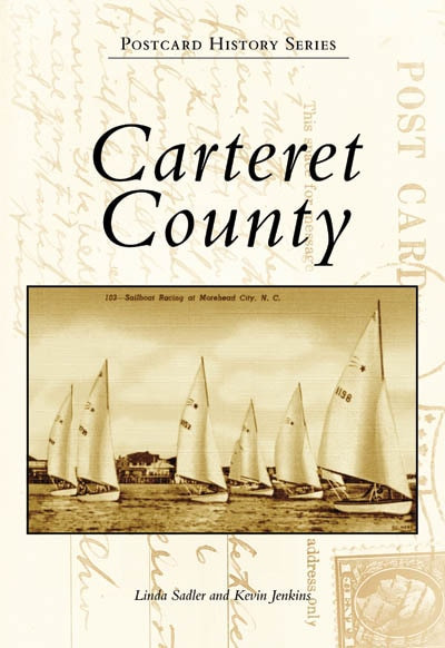 Carteret County - 9780738544489 by Linda Sadler, Kevin Jenkins, 9780738544489