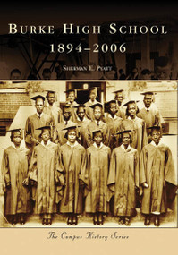 Burke High School 1894-2006 by Sherman E. Pyatt, 9780738544120