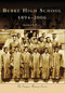 Burke High School 1894-2006 by Sherman E. Pyatt, 9780738544120