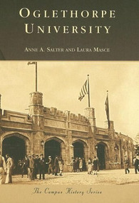 Oglethorpe University by Anne A. Salter, Laura Masce, 9780738552538