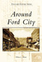 Around Ford City by William L. Oleksak, 9780738557878