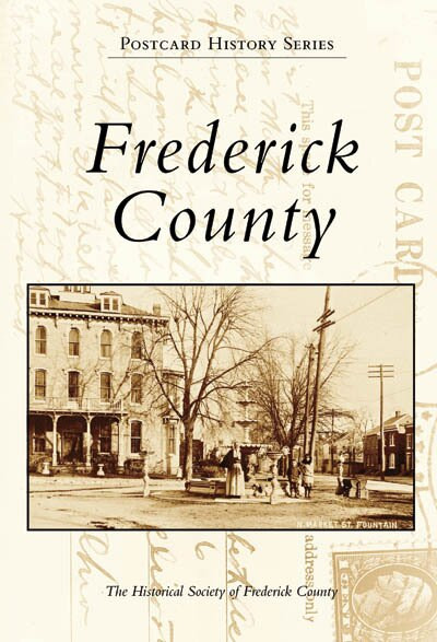 Frederick County - 9780738542690 by The Historical Society of Frederick County, 9780738542690