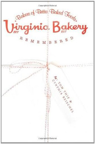 Virginia Bakery Remembered by Tom Thie, Cynthia Beischel, 9781609491147