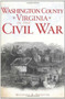 Washington County, Virginia, in the Civil War by Michael K. Shaffer, 9781609494957