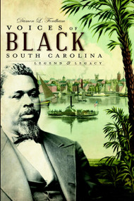 Voices of Black South Carolina (Legend & Legacy) by Damon L. Fordham, 9781596296114