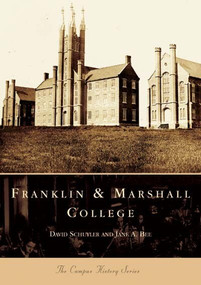 Franklin and Marshall College by David Schuyler, Jane A. Bee, 9780738536583