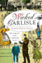 Wicked Carlisle: (The Dark Side of the Cumberland Valley) by Joseph David Cress, 9781609495251