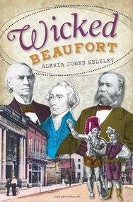 Wicked Beaufort by Alexia Jones Helsley, 9781609492632