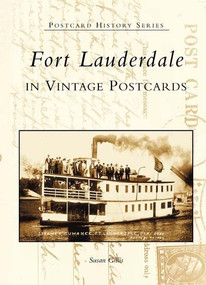 Fort Lauderdale in Vintage Postcards by Susan Gillis, 9780738516042