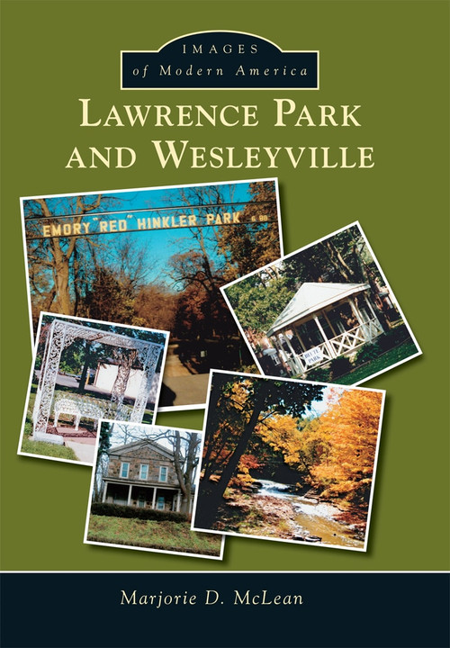 Lawrence Park and Wesleyville by Marjorie D. McLean, 9781467134101