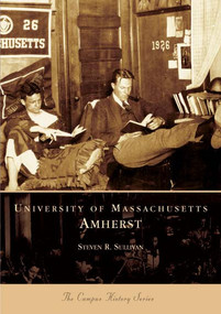 University of Massachusetts, Amherst by Steven R. Sullivan, 9780738535302