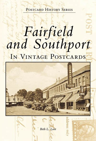 Fairfield and Southport in Vintage Postcards by Beth L. Love, 9780738504377