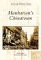 Manhattan's Chinatown by Daniel Ostrow, Mary Sham, 9780738555171