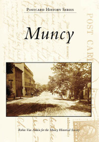 Muncy by Robin Van Auken, Muncy Historical Society, 9780738549217
