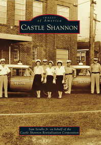 Castle Shannon by Sam Sciullo Jr., Castle Shannon Revitalization Corporation, 9780738592862